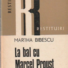 MARTHA BIBESCU - LA BAL CU MARCEL PROUST