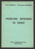 C9955 - PROBLEME - INTREBARI DE CHIMIE - VIOREL MIHAILA, GHEORGHE CANTEMIR