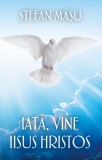 Iata, vine Iisus Hristos | Stefan Masu, Rao