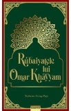 Rubayatele lui Omar Khayyam - Omar Khayyam