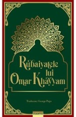 Rubayatele lui Omar Khayyam - Omar Khayyam