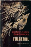 Fulgerul Roman George Chiper Dinograncea Editura Junimea 1973 Coperta Cartonata Beletristica