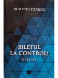 Dumitru Popescu - Biletul la control! (semnata) (Editia: 2019)