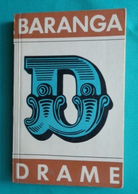 Aurel Baranga &amp;ndash; Drame ( teatru )( antologie ) foto