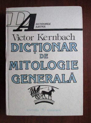 Dictionar de mitologie generala - Victor Kernbach foto