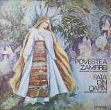 Disc vinil, LP. POVESTEA ZAMFIREI. FATA DIN DAFIN-DRAMATIZARE DE GHEORGHE STEFAN SI CALIN GRUIA, Rock and Roll