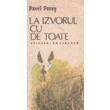 La izvorul cu de toate