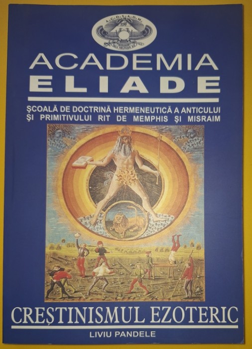 Academia Eliade * Creștinismul ezoteric (Liviu Pandele)