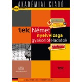 TELC N&eacute;met nyelvvizsga gyakorl&oacute;feladatok - let&ouml;lthető hanganyaggal, nyelvvizsgasz&oacute;t&aacute;rral - Alapfok (B1) - K&ouml;z&eacute;pfok (B2) - Doba D&oacute;ra