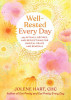 Well-Rested Every Day: 365 Rituals, Recipes, and Reflections for Radical Peace and Renewal