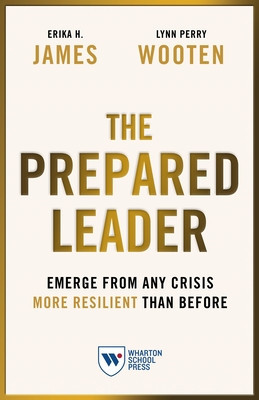 The Prepared Leader: Emerge from Any Crisis More Resilient Than Before foto