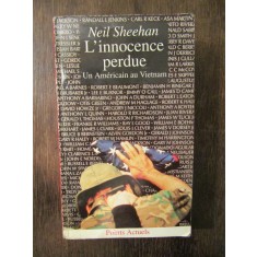 L&#039;INNOCENCE PERDUE - UN AMERICAIN AU VIETNAM SHEEHAN NEIL