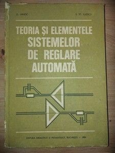 Teoria si elementele sistemelor de reglare automata- D. Mihoc, S. St. Iliescu foto