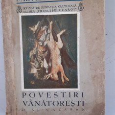 Cartea Satului - Povestiri vanatoresti - Alexandru Cazaban - 1939