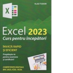 Excel 2023. Curs pentru incepatori - Vlad Tudor