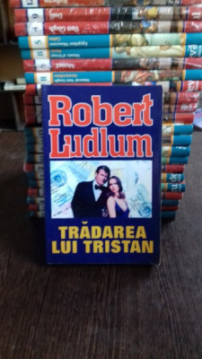 TRADAREA LUI TRISTAN - ROBERT LUDLUM foto