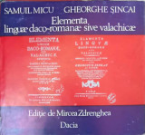 ELEMENTA LINGUAE DACO-ROMANAE SIVE VALACHICAE-SAMUIL MICU, GHEORGHE SINCAI