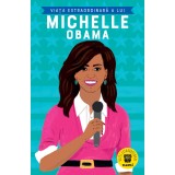 Viața extraordinară a lui Michelle Obama - Dr Sheila Kanani