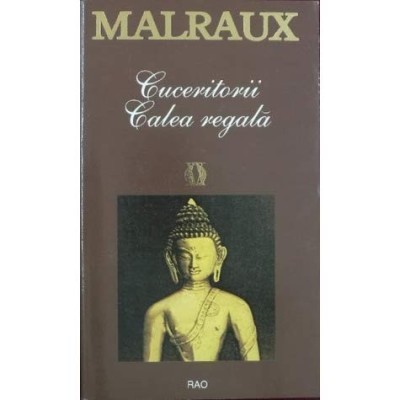 Andre Malraux - Cuceritorii * Calea regală foto