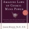 The Amazing Laws of Cosmic Mind Power