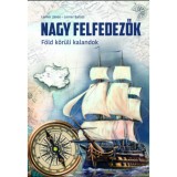 Nagy felfedezők - F&ouml;ld k&ouml;r&uuml;li kalandok - Lerner J&aacute;nos