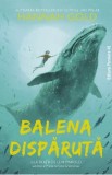 Balena disparuta - Hannah Gold