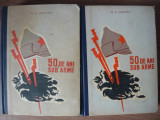 A. A. IGNATIEV - 50 DE ANI SUB ARME - 2 volume - 1960