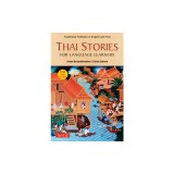 Thai Stories for Language Learners: Traditional Folktales in Thai and English (Free Online Audio)