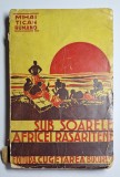 Sub soarele Africei Răsăritene &ndash; Aut. Mihai Tican Rumano, Ed. Cugetarea