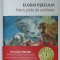 ELOGIU ESECULUI , PATRU PILDE DE UMILITATE de COSTICA BRADATAN , 2024
