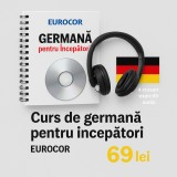 EUROCOR &ndash; Curs de Germană pentru &icirc;ncepători | Audio + Text + Exerciții