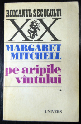 Margaret Mitchell - Pe aripile v&amp;acirc;ntului, vol. 1 foto