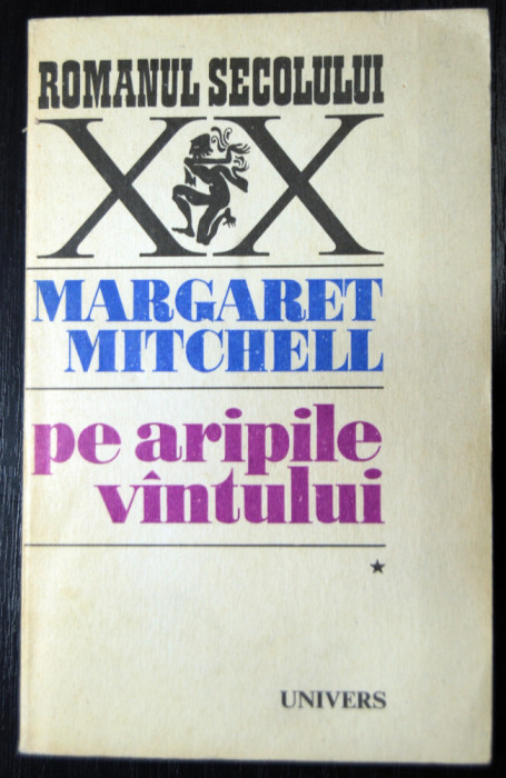 Margaret Mitchell - Pe aripile v&acirc;ntului, vol. 1