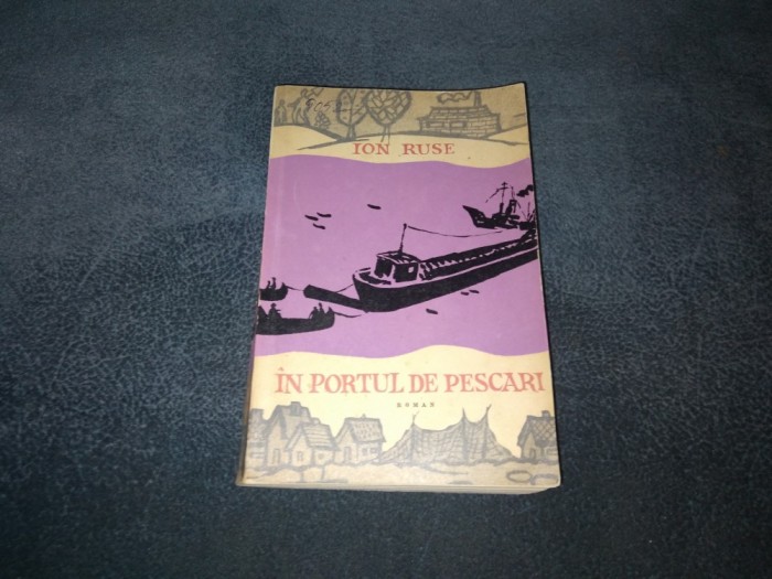 ION RUSE - IN PORTUL DE PESCARI VOL II