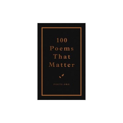 100 Poems That Matter: An Academy of American Poets Anthology foto