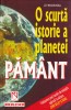 O scurta istorie a planetei Pamant - J.D. Macdougall
