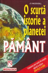 O scurta istorie a planetei Pamant - J.D. Macdougall