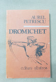 Dromichet - Aurel Petrescu