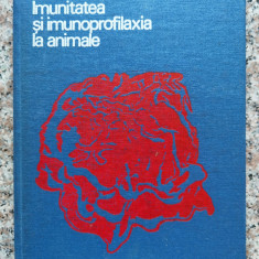 Imunitatea Si Imunoprofilaxia La Animale - C. Vior H. Raducanescu N. Manolescu A. Popoviciu ,554067