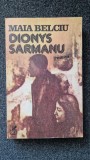 DIONYS SARMANUL - Maia Belciu