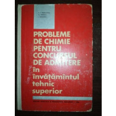 Probleme de chimie pentru concursul de admitere in invatamantul tehnic superior- Fl. Popescu, I. Strugaru