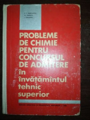 Probleme de chimie pentru concursul de admitere in invatamantul tehnic superior- Fl. Popescu, I. Strugaru foto