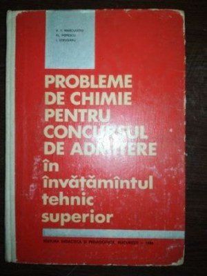 Probleme de chimie pentru concursul de admitere in invatamantul tehnic superior- Fl. Popescu, I. Strugaru foto