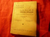 Esop- Fabule si Lucian - Dialogii Mortilor -Ed.1935 trad.,note- I.Teodorescu-Bra