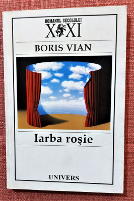 Iarba rosie. Editura Univers, 2004 - Boris Vian foto