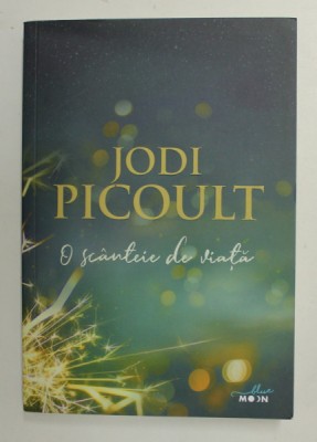 O SCANTEIE DE VIATA de JODI PICOULT , 2019 foto