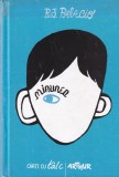 R.J. Palacio - Minunea, Roman, Carti cu talc, Coperta Cartonata, Limba Romana
