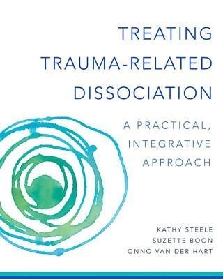Treating Trauma-Related Dissociation: A Practical, Integrative Approach foto