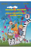 Muzica si miscare - Clasa pregatitoare - Caiet de lucru - A. Grigore, C. Ipate-Toma, M. Raicu, Auxiliare scolare, Adina Grigore