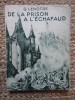 De la prison &agrave; l&#039;&eacute;chafaud - G. Len&ocirc;tre, Flammarion 1932, Franceza, Carte Necartonata